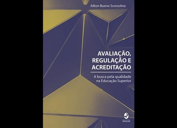 Livro promove a reflexão sobre a regulação na Educação Superior